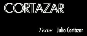 ℝ𝕖𝕔𝕠𝕣𝕕𝕒𝕞𝕠𝕤 𝕖𝕝 𝕖𝕤𝕥𝕣𝕖𝕟𝕠 𝕕𝕖                     Cortázar