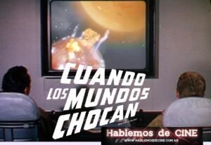 ℝ𝕖𝕔𝕠𝕣𝕕𝕒𝕞𝕠𝕤 𝕖𝕝 𝕖𝕤𝕥𝕣𝕖𝕟𝕠 𝕕𝕖                                "Cuando los mundos chocan"