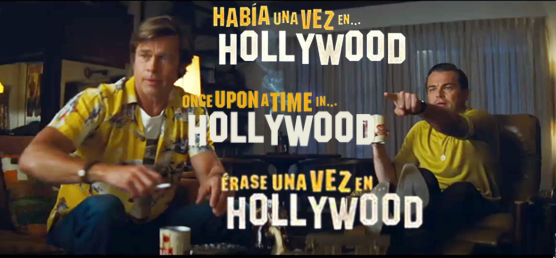 ℝ𝕖𝕔𝕠𝕣𝕕𝕒𝕞𝕠𝕤 𝕖𝕝 𝕖𝕤𝕥𝕣𝕖𝕟𝕠 𝕕𝕖                            Había una vez en Hollywood