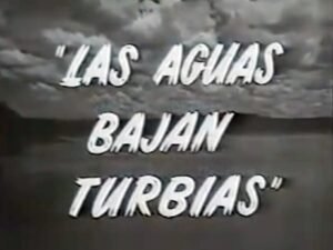 ℝ𝕖𝕔𝕠𝕣𝕕𝕒𝕞𝕠𝕤 𝕖𝕝 𝕖𝕤𝕥𝕣𝕖𝕟𝕠 𝕕𝕖 Las aguas bajan turbias 𝘕𝘰𝘵𝘢 3/3