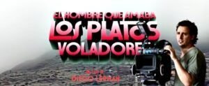 ℝ𝕖𝕔𝕠𝕣𝕕𝕒𝕞𝕠𝕤 𝕖𝕝 𝕖𝕤𝕥𝕣𝕖𝕟𝕠 𝕕𝕖                             "El hombre que amaba los platos voladores"