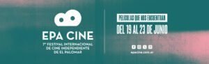 7° FESTIVAL INTERNACIONAL DE CINE INDEPENDIENTE DE EL PALOMAR